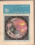 (C2432) JURNAL DE BORD DE JEAN BART, EDITURA ION CREANGA, BUCURESTI, 1986