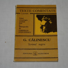 G. Calinescu - Scrinul negru - Texte comentate - Editura Albatros - 1974