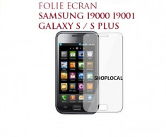 3X FOLIE/FOLII PROTECTIE ECRAN SAMSUNG I9000 GALAXY S PLUS I9001 (SET 3 BUC) - LIVRARE GRATUITA IN TARA!!! foto