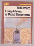 Vasile Bogdan - Lungul drum al Dunarii spre soare, 1984