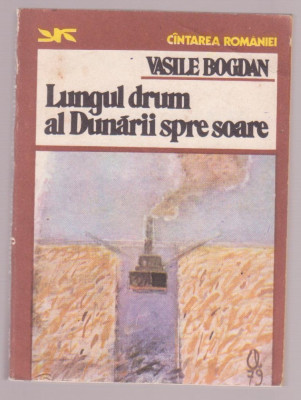 Vasile Bogdan - Lungul drum al Dunarii spre soare foto