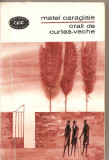 (C2414) CRAII DE CURTE VECHE DE MATEI CARAGIALE, EDITURA PENTRU LITERATURA, 1965, EDITIE INGRIJITA DE PERPESSICIUS