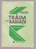 Traim cu radiatii