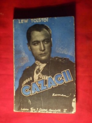 100. Lev Tolstoi - Cazacii - Ed. T.Esanu 1939 164pag , trad. S.B.Rares Ed. Ticu Esanu foto