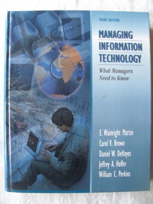 MANAGING INFORMATION TECHNOLOGY - What Managers Need to Know, Ed. III, 1999 foto