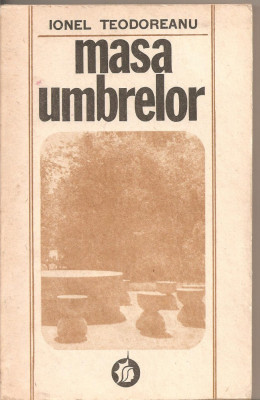 (C2379) MASA UMBRELOR DE IONEL TEODOREANU, EDITURA MINERVA, 1990 foto