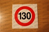 Sticker Auto Viteza 130 km/h, Diametru 130mm, Rezistent Apa