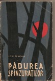 (C2386) PADUREA SPINZURATILOR DE LIVIU REBREANU, EDITURA PENTRU LITERATURA, 1963