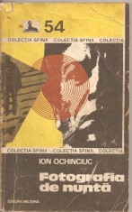 (C2398) FOTOGRAFIA DE NUNTA DE I. OCHINCIUC, EDITURA MILITARA, BUCURESTI, 1981, COLECTIA SFINX