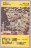 Cristina Mandravel - Pamantenii - Dusmanii Terrei?, 1987