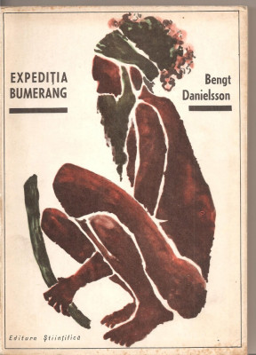 (C2493) EXPEDITIA BUMERANG DE BENGT DANIELSSON, EDITURA STIINTIFICA, BUCURESTI, 1966, IN ROMANESTE DE T. DUMITRU foto