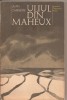 (C2482) ULIUL DI MAHEUX DE JEAN CARRIERE, EDITURA UNIVERS, 1975, TRADUCERE DE SORINA BERCESCU, premiul GONCOURT 1972