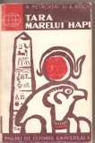 (C2491) TARA MARELUI HAPI DE PETROVSKI SI BELOV, EDITURA TINERETULUI, 1958, PAGINI DE ISTORIE UNIVERSALA