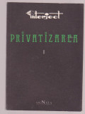 Ion Zugrav, Nicolae Marcu si Ion Ana - Privatizarea Vol. 1+2, 1990