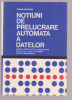 Stelian Niculescu - Notiuni de prelucrare automata a datelor