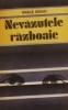 Vasile Baran - Nevazutele razboaie foto