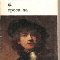(C2459) REMBRANDT SI EPOCA SA DE ROGER AVERMAETE, EDITURA MERIDIANE, BUCURESTI, 1969, IN ROMANESTE DE PAUL MARIAN