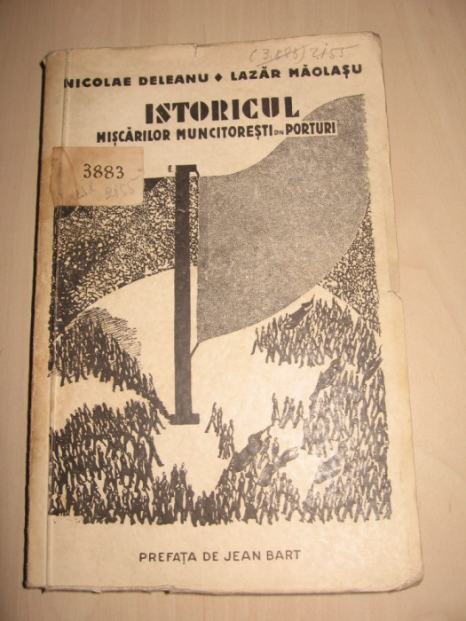 ISTORICUL MISCARILOR MUNCITORESTI DIN PORTURI,DEDICATIE /SEMNATURA ,1932