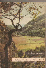 (C2450) COLTURI DIN TARA DE I. SIMIONESCU , EDITURA ALBATROS, BUCURESTI, 1971, EDITIE INGRIJITA DE CALIN DIMITRIU foto
