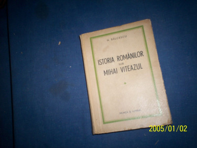 ISTORIA ROMANILOR SUB MIHAI VITEAZUL 1943 foto