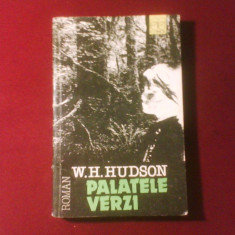 W.H. Hudson Palatele verzi trad. Alexandru Vlad