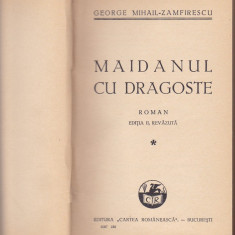 GEORGE MIHAIL ZAMFIRESCU - MAIDANUL DRAGOSTEI VOL.1 ( 1936 )