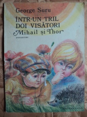 INTR-UN TRIL DOI VISATORI MIHAIL SI THOR - GEORGE SURU foto