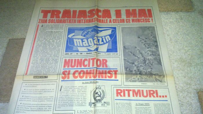 ziarul magazin 1 mai 1971 - traiasca 1 mai muncitoresc- muncitor si comunist