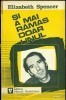 Elizabeth Spencer - Si a mai ramas doar unul