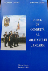 CODUL DE CONDUITA AL MILITARULUI JANDARM - VALENTIN ARSENIE, TUDOR CEARAPIN, &amp;#039;17 foto