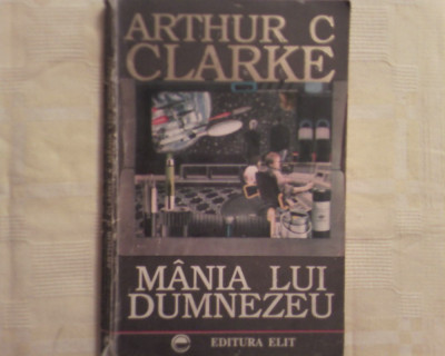 Mania lui Dumnezeu-Arthur C.Clarke foto