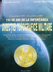 150 DE ANI DE LA INFIINTAREA DIRECTIEI TOPOGRAFICE MILITARE - M.ALNITEI, 2009, X foto