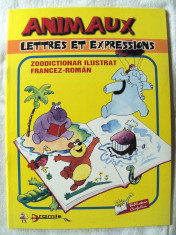 &amp;quot;ANIMAUX - LETTRES ET EXPRESSIONS - Zoodictionar Ilustrat Francez - Roman&amp;quot; foto