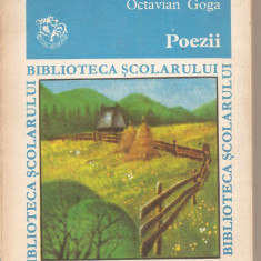 (C2546) POEZII DE OCTAVIAN GOGA, EDITURA ION CREANGA, BUCURESTI, 1980