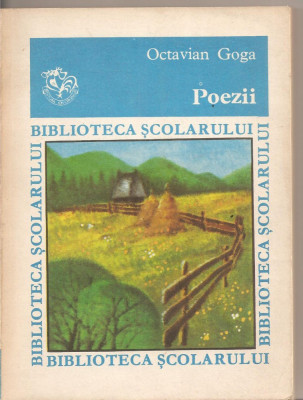 (C2546) POEZII DE OCTAVIAN GOGA, EDITURA ION CREANGA, BUCURESTI, 1980 foto