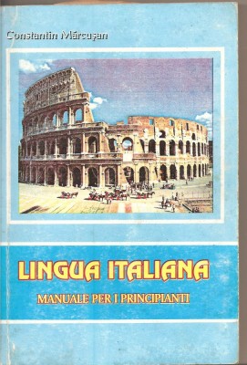 (C2539) LINGUA ITALIANA DE CONSTANTIN MARCUSAN. MANUALE PER I PRINCIPIANTI, EDITURA LIBRIS, BRASOV, LIMBA ITALIANA, MANUAL DE INITIERE foto