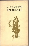 (C2559) POEZII DE AL. VLAHUTA, EDITURA PENTRU LITERATURA, BUCURESTI, 1968