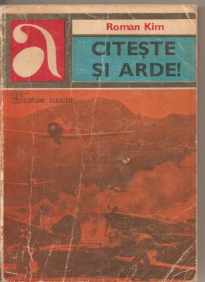 (C2551) CITESTE SI ARDE DE ROMAN KIM, EDITURA ALBATROS, BUCURESTI, 1975 foto