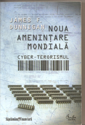 (C2532) NOUA AMENINTARE MONDIALA DE JAMES F. DUNNIGAN, CURTEA VECHE PUBLISHING, 2009 foto