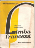 (C2518) LIMBA FRANCEZA, MANUAL PENTRU CLASA A X-A, DE AURORA BOTEZ SI MARIANA PERISANU, EDP, BUCURESTI, 1991