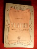 39. Sorana Topa - Omul Ascuns - Teatru- Prima Ed. 1947 Ed. Fundatia Regala pt. Literatura si Arta , 248 pag.
