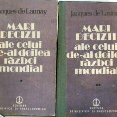 Mari decizii ale celui de-al doilea razboi mondial Jacques de Launay