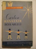 Irina Chiriac Teodorescu, s.a. - Cartea sanatatii scolarului, 1961