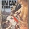 (C2622) UN CAZ DEOSEBIT DE JOSEF SKVORECKY, EDITURA MIRON, BUCURESTI, 1992, TRADUCERE DE SANDA APOSTOLESCU