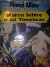 MAREA IUBIRE A LUI TENEBRAS - Marcel Allain foto