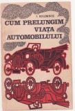 I. Kilimnik - Cum prelungim viata automobilului