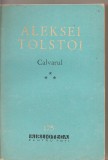 (C2603) CALVARUL DE ALEKSEI TOLSTOI, VOL.3, EDITURA PENTRU LITERATURA, BUCURESTI, 1963
