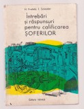 H. Freifeld si I. Schneider - Intrebari si raspunsuri pentru calificarea soferilor