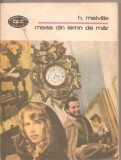 (C2599) MASA DIN LEMN DE MAR DE H. MELVILLE, EDITURA MINERVA, BUCURESTI, 1984