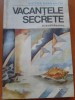 VACANTELE SECRETE (PSEUDOBASME) - Victor Kernbach, 1987